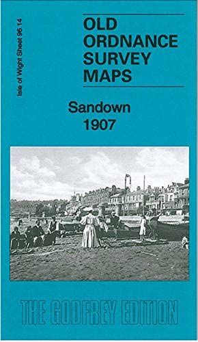 Sandown 1907: Isle Of Wight Sheet 96.14 (Old Ordnance Survey Maps Of The Isle Of Wight)