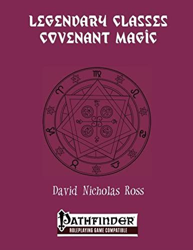 Covenant Magic (Pfrpg) (Legendary Classes) (Volume 2)