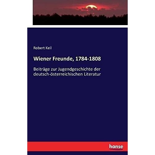 Wiener Freunde, 1784-1808