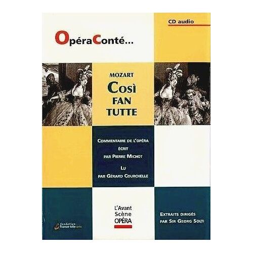 Cosi Fan Tutte , Opéra Conté...Extraits Dirigés Par Sir Georg Solti