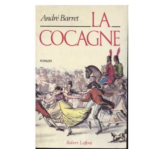 La Cocagne, Robert Laffont, 1986