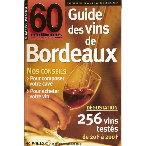 60 Millions De Consommateurs  N° 65 : Guide Des Vins De Bordeaux