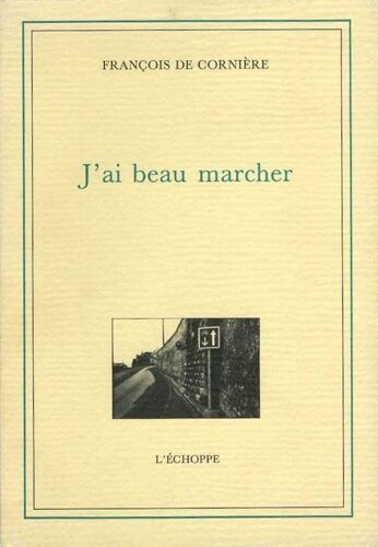 J'ai Beau Marcher