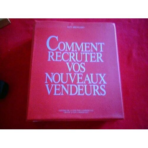 Commerciale Hors-Série N° 1 : Comment Recruter Vos Commerciaux