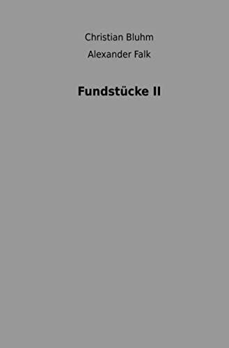 Fundstücke Ii (German Edition)