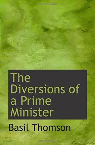 The Diversions Of A Prime Minister