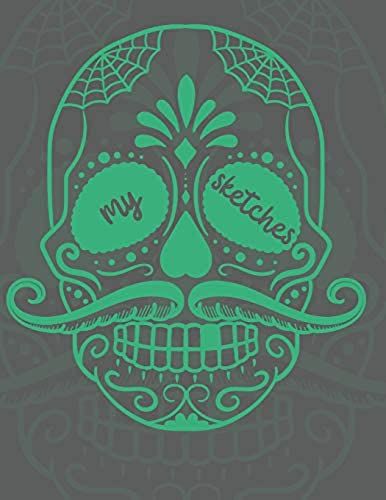 My Sketches: Large Blank Pages With Special Space For Title, Great For Drawing, Skull With A Mustache