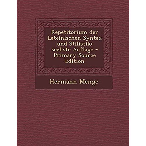 Repetitorium Der Lateinischen Syntax Und Stilistik: Sechste Auflage (German Edition)