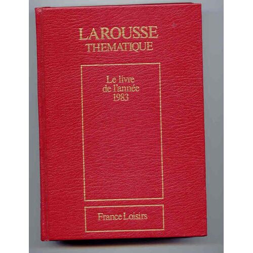 Larousse Thématique : Le Livre De L'année 1983