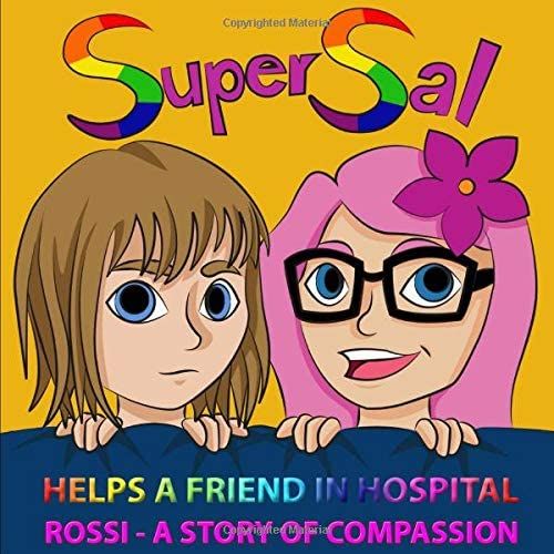 Super Sal Helps A Friend In Hospital: Rossi - A Story Of Compassion