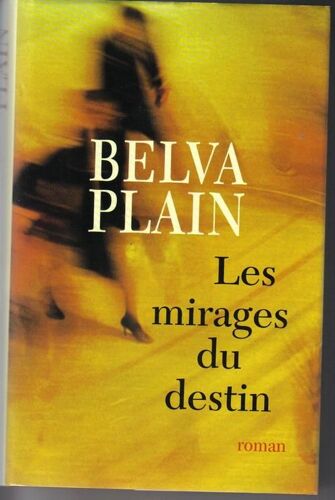 Les Mirages Du Destin