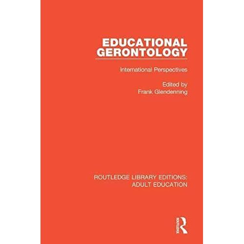 Routledge Library Editions: Adult Education: Educational Gerontology: International Perspectives (Volume 12)
