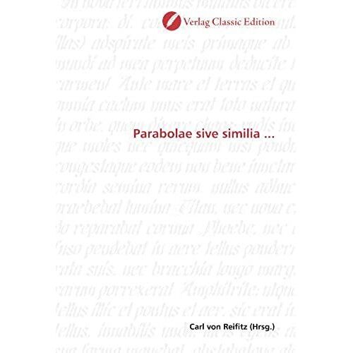 Parabolae Sive Similia ... (German Edition)