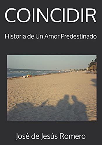 Coincidir: Historia De Un Amor Predestinado (Spanish Edition)