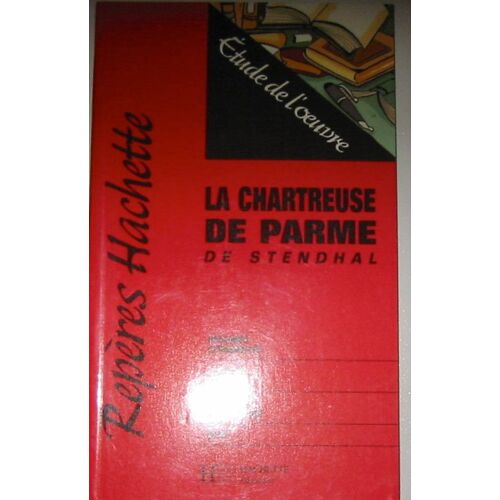 La Chartreuse De Parme" De Stendhal - Étude De L'oeuvre