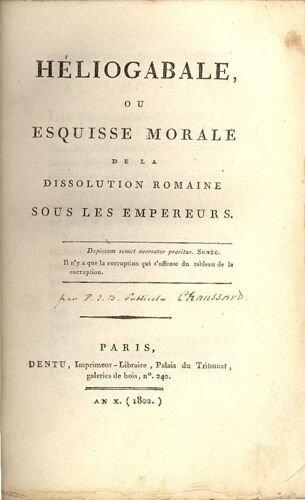 Esquisse Morale De La Dissolution Romaine Sous Les Empereurs (Heliogabale)