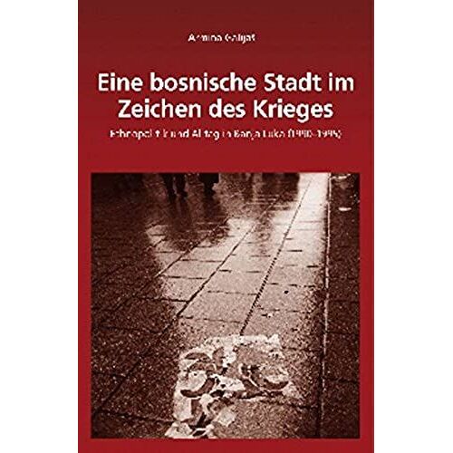 Eine Bosnische Stadt Im Zeichen Des Krieges