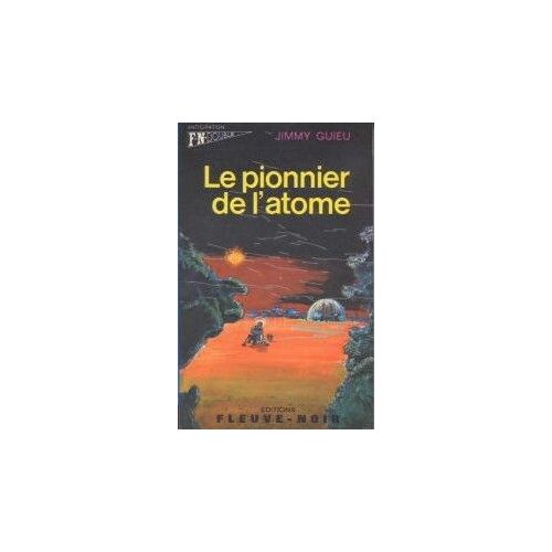 Le Pionnier De L'atome / L'aile De L'abîme