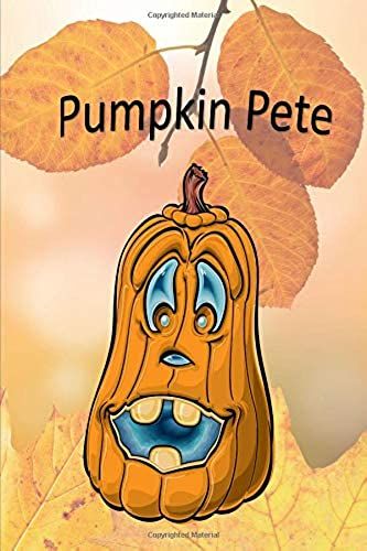 Pumpkin Pete: Pumpkins 150 Page Wide Ruled Blank Notebook For Sketching, Doodling, Or A Diary