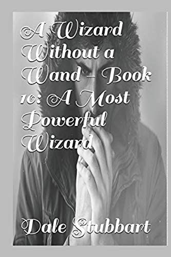 A Wizard Without A Wand - Book 10