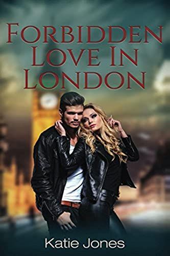 Forbidden Love In London: Book 1. (Series 1)