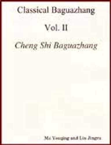 Cheng Style Bagua Palms (Cheng Shi Baguazhang) (Classical Baguazhang, Volume 2)