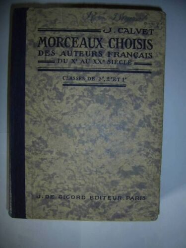 Morceaux Choisis Des Auteurs Français Du Xè Au Xxè Siècle - Classes De 3è, 2e Et 1è