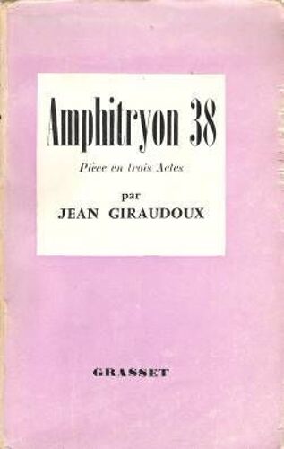 Amphitryon 38, Pièce En Trois Actes