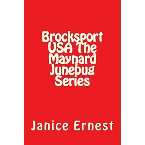 Brocksport Usa The Maynard Junebug Series: Brocksport Usa The Maynard Junebug Series (Volume 1)