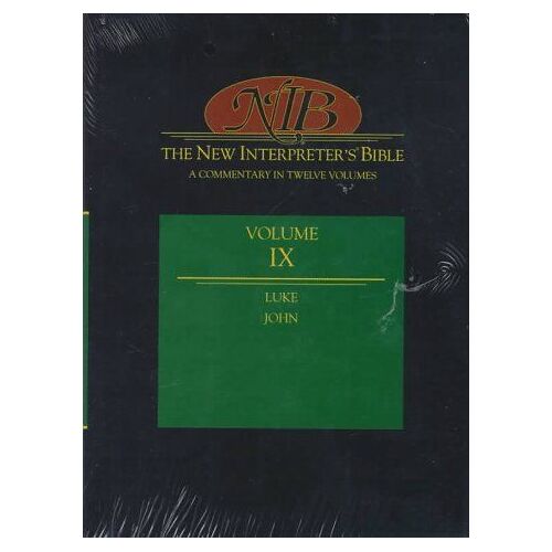 The New Interpreter's Bible : Luke - John Volume 9