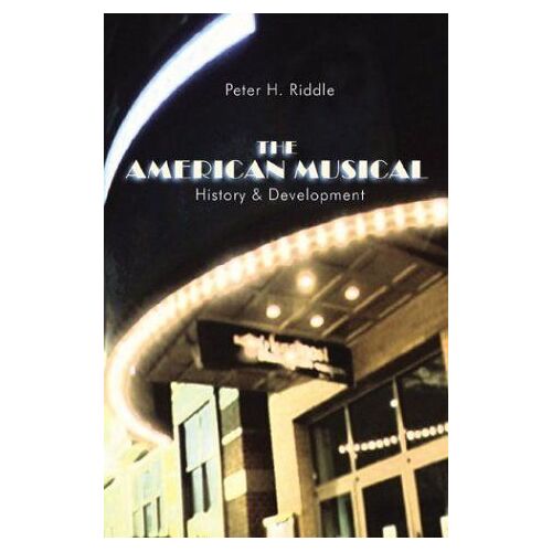 The American Musical : History & Development