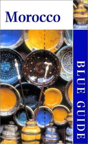 Blue Guide Morocco, Fourth Edition Blue Guides
