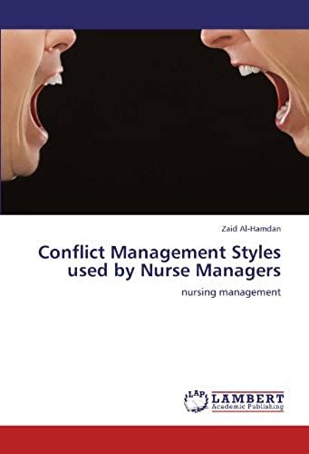 Conflict Management Styles Used By Nurse Managers