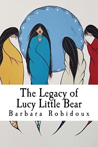 The Legacy Of Lucy Little Bear