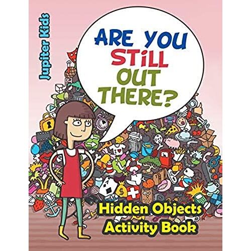 Are You Still Out There? Hidden Objects Activity Book