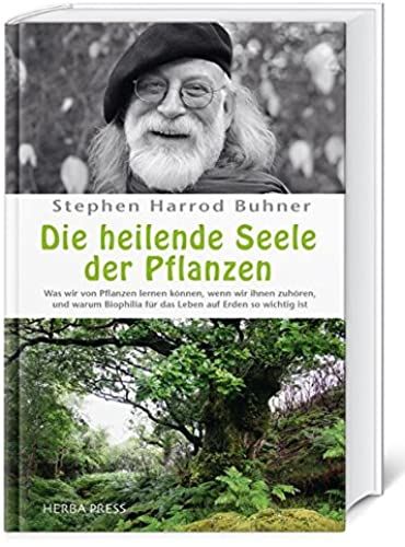 Die Heilende Seele Der Pflanzen