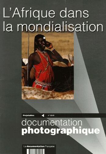 La Documentation Photographique N° 8048 - L'afrique Dans La Mondialisation - Projetables