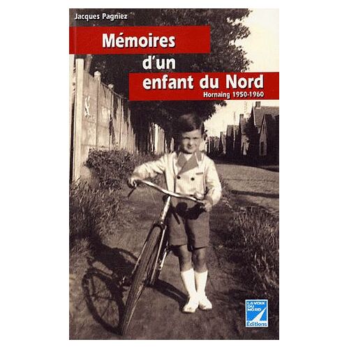 Mémoires D'un Enfant Du Nord - Hornaing 1950-1960