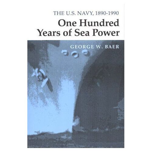 One Hundred Years Of Sea Power