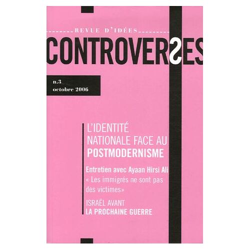 Controverses N° 3, Octobre 2006 - L'identité Nationale Face Au Postmodernisme