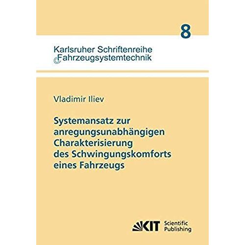 Systemansatz Zur Anregungsunabhängigen Charakterisierung Des Schwingungskomforts Eines Fahrzeugs