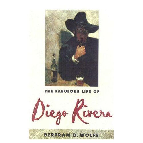 The Fabulous Life Of Diego Rivera