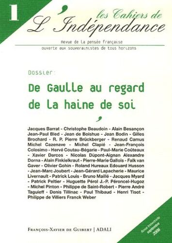 Les Cahiers De L'indépendance N° 1, Septembre 2006 - De Gaulle Au Regard De La Haine De Soi
