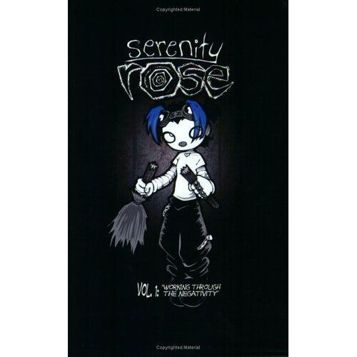 Serenity Rose, Vol - 1 : Working Through The Negativity