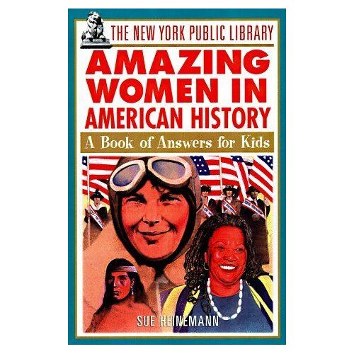 The New York Public Library Amazing Women In American History