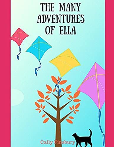 The Many Adventures Of Ella: The Enchanted Tree (Self Esteem)