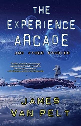 The Experience Arcade And Other Stories