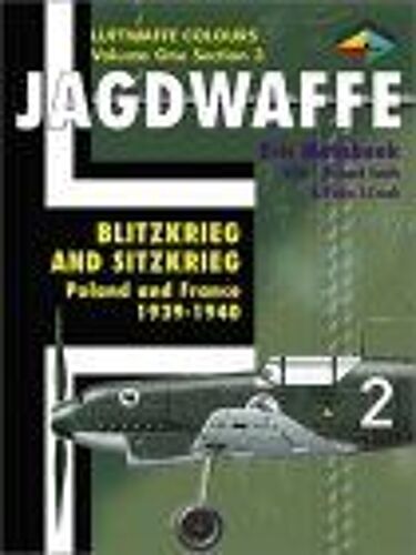 Blitzkrieg And Sitzkrieg : Poland And France 1939-1940 Jagdwaffe Series