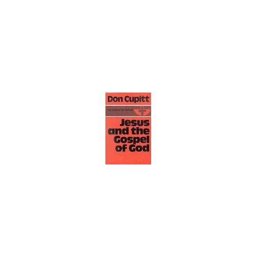 Jesus And The Gospel Of God