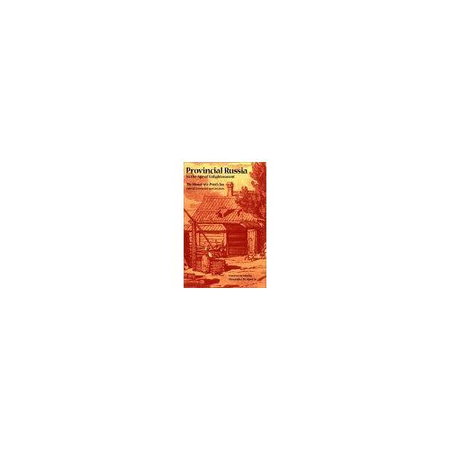 Provincial Russia In The Age Of Enlightenment : The Memoir Of A Priest's Son